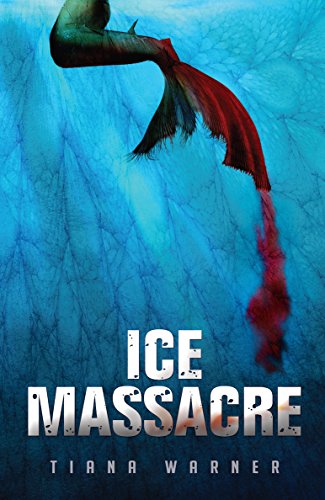 Ice Massacre: Book one of a sapphic mermaid romance trilogy (Mermaids of Eriana Kwai 1)