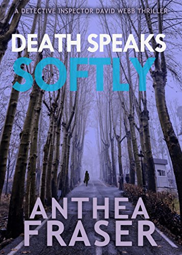 Death Speaks Softly (A DCI Webb Mystery)