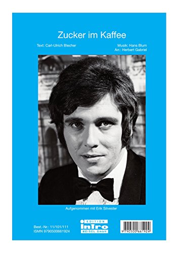 Zucker im Kaffee: as performed by Erik Silvester, Single Songbook (German Edition)