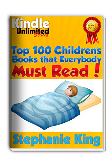 100 Children's Books that Everyone Must Read!: The Top 100 All-time Favorites list (Best Selling Children's Books)