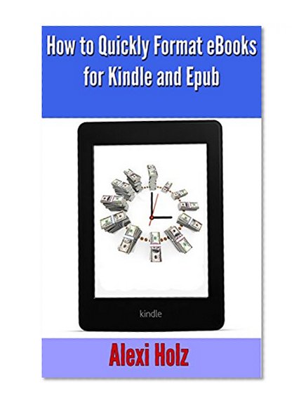 How to Quickly Format eBooks for Kindle and Epub