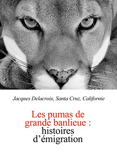 Les pumas de grande banlieue: histoires d'Ã©migration (French Edition)