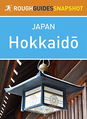 Hokkaido: Rough Guides Snapshot Japan (Rough Guide to...)