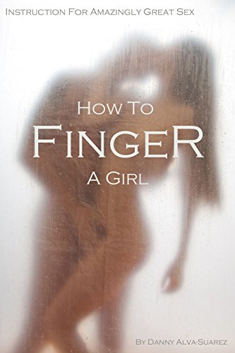 How To Finger A Girl: Easy Instruction For How To Please A Woman In Bed