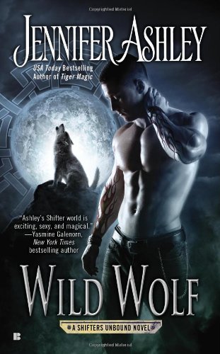 Wild Wolf (Shifters Unbound) by Ashley, Jennifer (2014) Mass Market Paperback