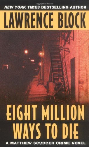 Eight Million Ways To Die: A Matthew Scudder Mystery by Block, Lawrence (2002) Mass Market Paperback