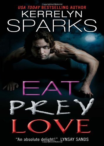 Eat Prey Love (Love at Stake) by Sparks, Kerrelyn (2010) Mass Market Paperback