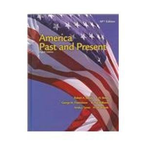 America Past and Present: Ap Edition by Robert A. Divine, T. H. Breen, Peter M. Frederick, R. Hal Wi (2007) Hardcover