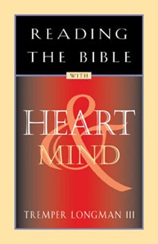 Reading the Bible with Heart and Mind by Longman, Tremper, III (1997) Paperback