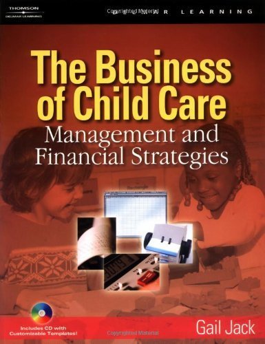 The Business of Child Care: Management and Financial Strategies by Jack, Gail H (2004) Paperback