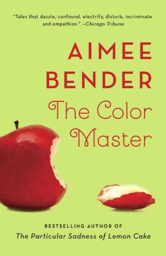 The Color Master by Bender, Aimee (2014) Paperback
