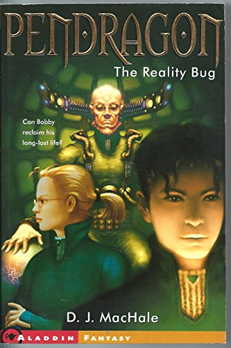 The Reality Bug (Pendragon) by MacHale, D.J. (2003) Paperback