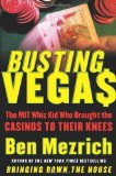 Busting Vegas: The MIT Whiz Kid Who Brought the Casinos to Their Knees by Mezrich, Ben (2005) Hardcover