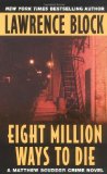 Eight Million Ways To Die: A Matthew Scudder Mystery by Block, Lawrence (2002) Mass Market Paperback