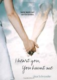I Heart You, You Haunt Me by Schroeder, Lisa (2008) Paperback