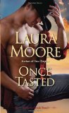 Once Tasted (Silver Creek) by Moore, Laura (2014) Mass Market Paperback