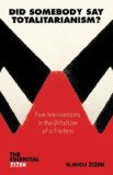 Did Somebody Say Totalitarianism?: 5 Interventions in the (Mis)Use of a Notion (The Essential Zizek) by Zizek, Slavoj (2011) Paperback