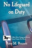 No Lifeguard on Duty (A Black Horse Campground Mystery) (Volume 2) by Bennett, Amy M. (2014) Paperback
