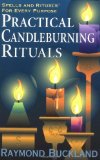 Practical Candleburning Rituals: Spells and Rituals for Every Purpose (Llewellyn's Practical Magick Series) by Buckland, Raymond (1982) Paperback