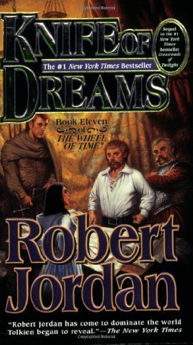 Knife of Dreams: Book Eleven of 'The Wheel of Time' (The Wheel of Time, Book 11) by Jordan, Robert (2006) Mass Market Paperback