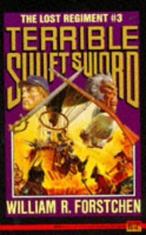 Terrible Swift Sword (Lost Regiment) (No 3) by Forstchen, William R. (1992) Mass Market Paperback