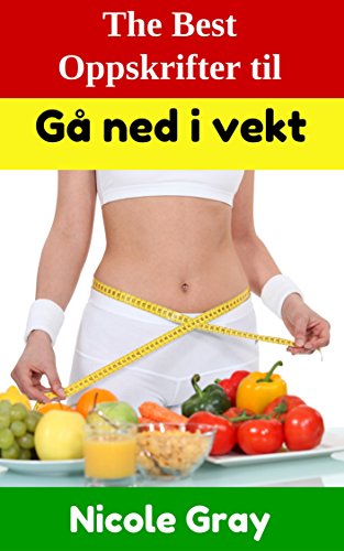 GÃ¥ ned i vekt (Norwegian Edition)