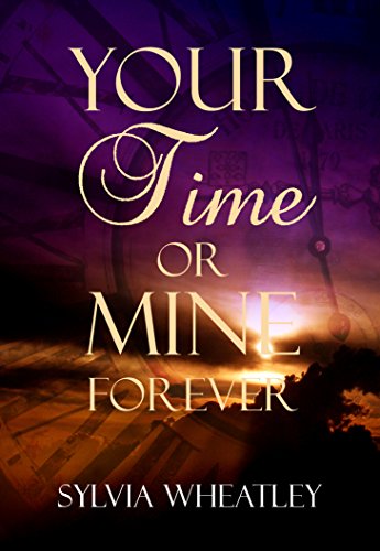 Book Cover Your Time or Mine Forever: Book 4 of quadrilogy 'When Times Collide'