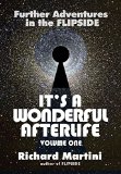 It's A Wonderful Afterlife Volume One: Further Adventures in the Flipside
