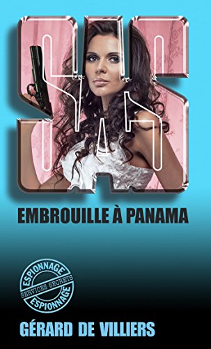 SAS 85 Embrouilles à Panama (French Edition)