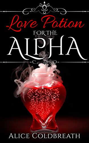 Book Cover Love Potion For the Alpha: A Hot & Historical BBW Shifter Romance