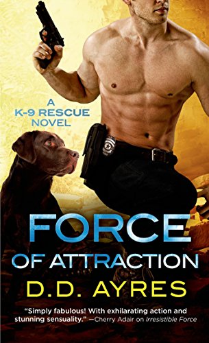 Book Cover Force of Attraction: A K-9 Rescue Novel