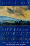 How Far From Austerlitz?: Napoleon 1805-1815
