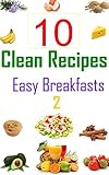 10 Clean Recipes Easy Breakfasts 2