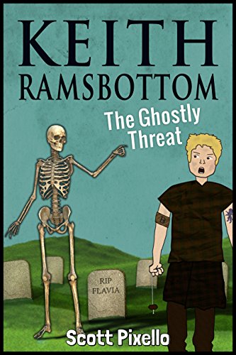 Book Cover Keith Ramsbottom: (Episode IV) The Ghostly Threat