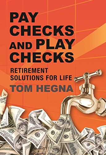 Book Cover Paychecks and Playchecks: Retirement Solutions for Life