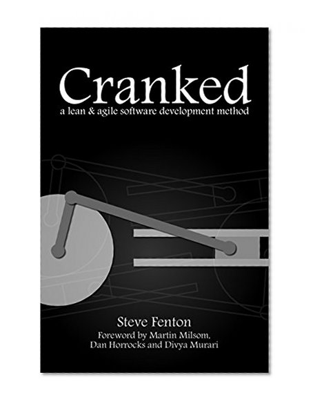Cranked: a lean and agile software development method