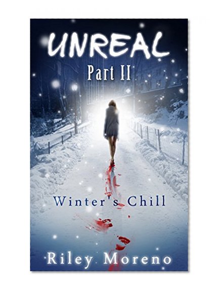 SUSPENSE: Unreal 2 Cold Illusion - Winter's Chill (Adult Romance Suspense)