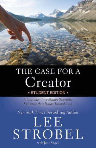 Book Cover CASE FOR A CREATOR STUDENT ED: A Journalist Investigates Scientific Evidence That Points Toward God: Student Edition by STROBEL LEE (2006) Paperback