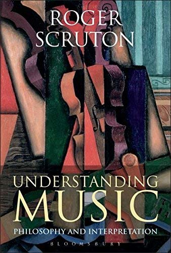 Book Cover Understanding Music: Philosophy and Interpretation by Roger Scruton (2010) Hardcover