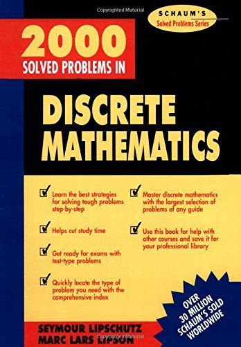 2000 Solved Problems in Discrete Mathematics (Schaum's Solved Problems Series) by Lipschutz, Seymour (1990) Paperback