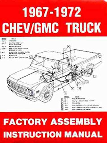 COMPLETE CHEVROLET AND GMC TRUCKS & PICKUPS 1967 1968 1969 1970 1971 1972 FACTORY ASSEMBLY MANUAL - INCLUDES ALL C and K Series, Pickups, Panel, Suburban, Blazer, GMC Suburban, C10, C20, C30, K10,