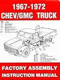 COMPLETE CHEVROLET AND GMC TRUCKS & PICKUPS 1967 1968 1969 1970 1971 1972 FACTORY ASSEMBLY MANUAL - INCLUDES ALL C and K Series, Pickups, Panel, Suburban, Blazer, GMC Suburban, C10, C20, C30, K10,