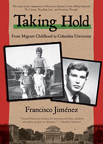 Taking Hold: From Migrant Childhood to Columbia University (The Circuit Book 4)