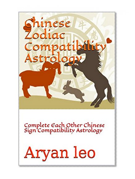 Chinese Astrology: Complete Each Other  Chinese Sign Compatibility Astrology