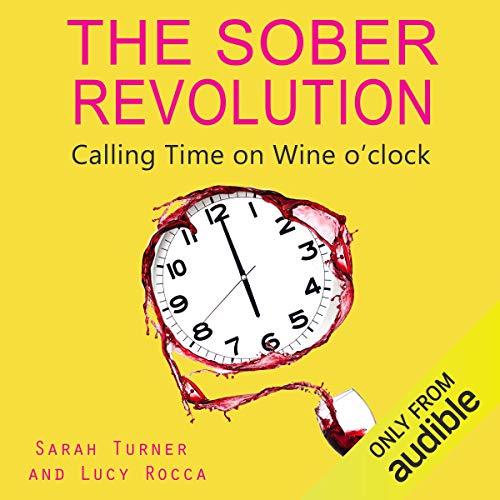 Book Cover The Sober Revolution: Women Calling Time on Wine O'Clock, Addiction Recovery Series, Volume 1