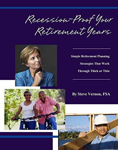 Book Cover Recession-Proof Your Retirement Years: Simple Retirement Planning Strategies That Work Through Thick or Thin
