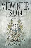 Midwinter Sun: A Love Story (Mountain Women Series Book 3)
