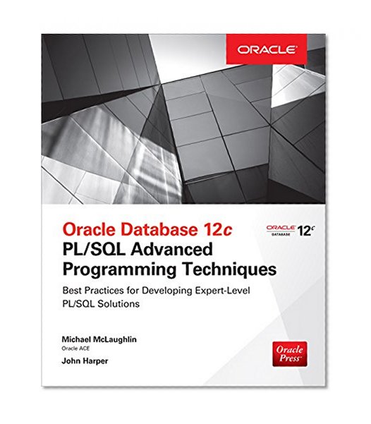 Oracle Database 12c PL/SQL Advanced Programming Techniques
