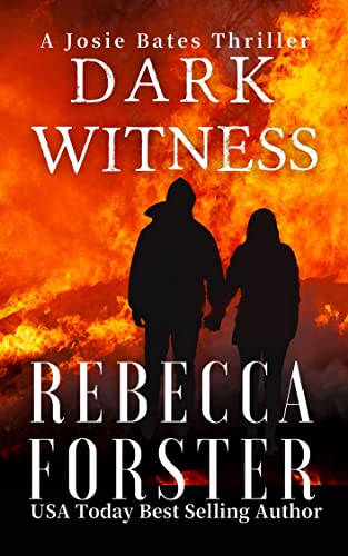 Dark Witness: A Josie Bates Thriller (The Witness Series Book 7)