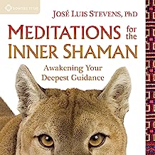 Book Cover Meditations for the Inner Shaman: Awakening Your Deepest Guidance